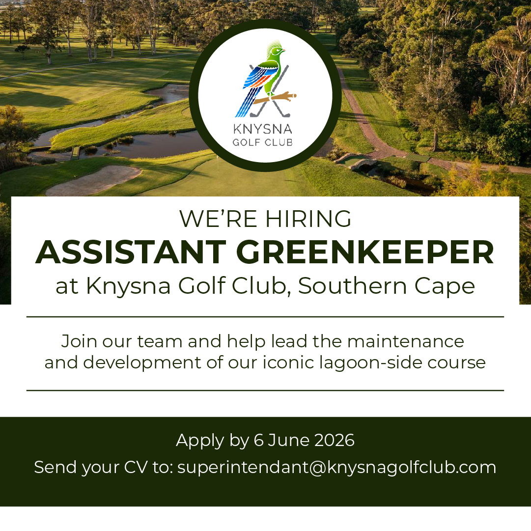 WE’RE HIRING AN ASSISTANT GREENKEEPER AT KNYSNA GOLF CLUB